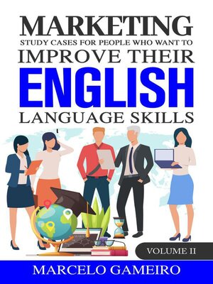 cover image of Marketing Study Cases for People who Want to Improve Their English Language Skills. volume II